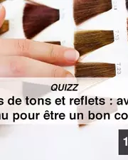 QUIZZ - Hauteurs de tons et reflets : avez-vous le niveau pour être un bon coiffeur ?