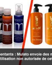 Repigmentants : Mulato envoie des mises en demeure pour l'utilisation non autorisée de cette mention !