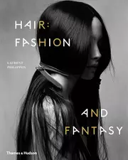 Hair : Fashion and Fantasy - un livre sur la coiffure de Laurent Philippon