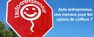 Auto entrepreneur, une concurrence déloyale pour les salons de coiffure ?